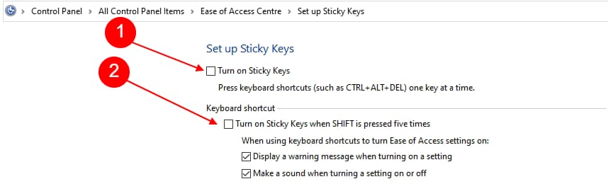 click to uncheck Turn on Sticky Keys