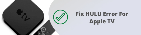 how to fix hulu error on apple tv