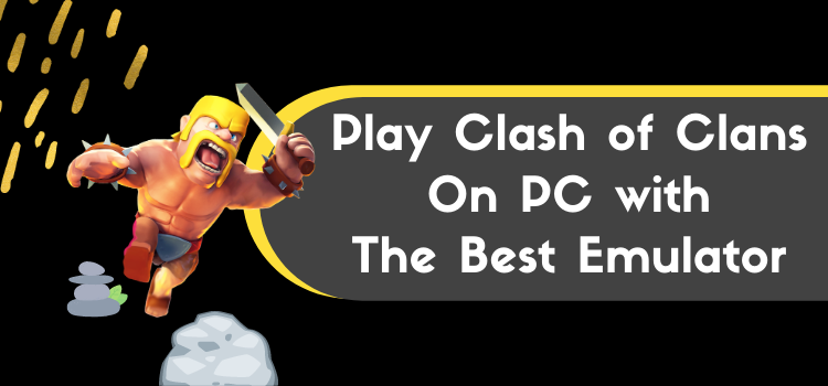 Play Clash of Clans