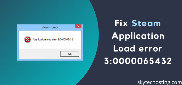 how to fix steam application load error 30000065432 img0